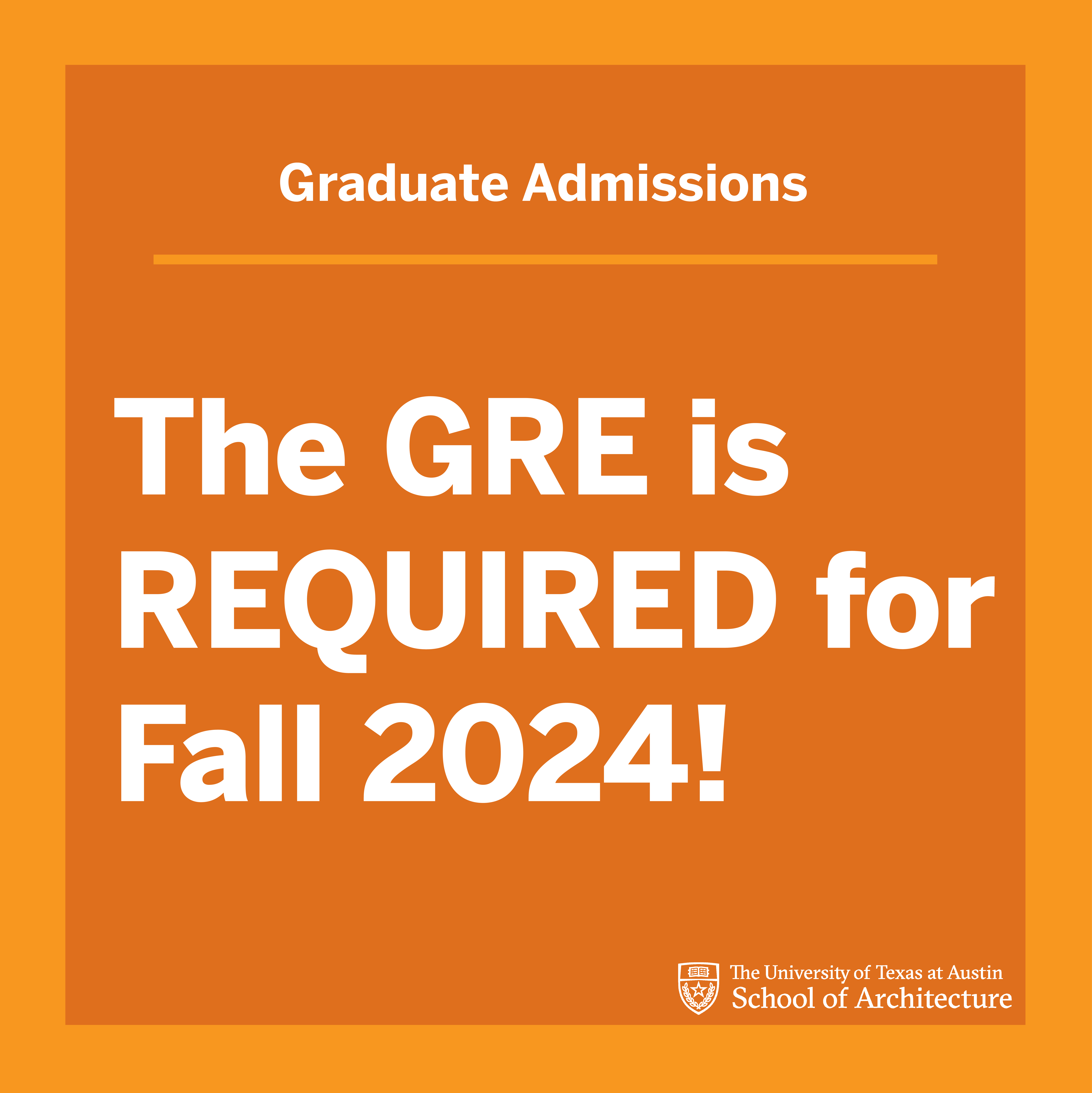 Burnt orange graphic notifying applicants that the GRE is required