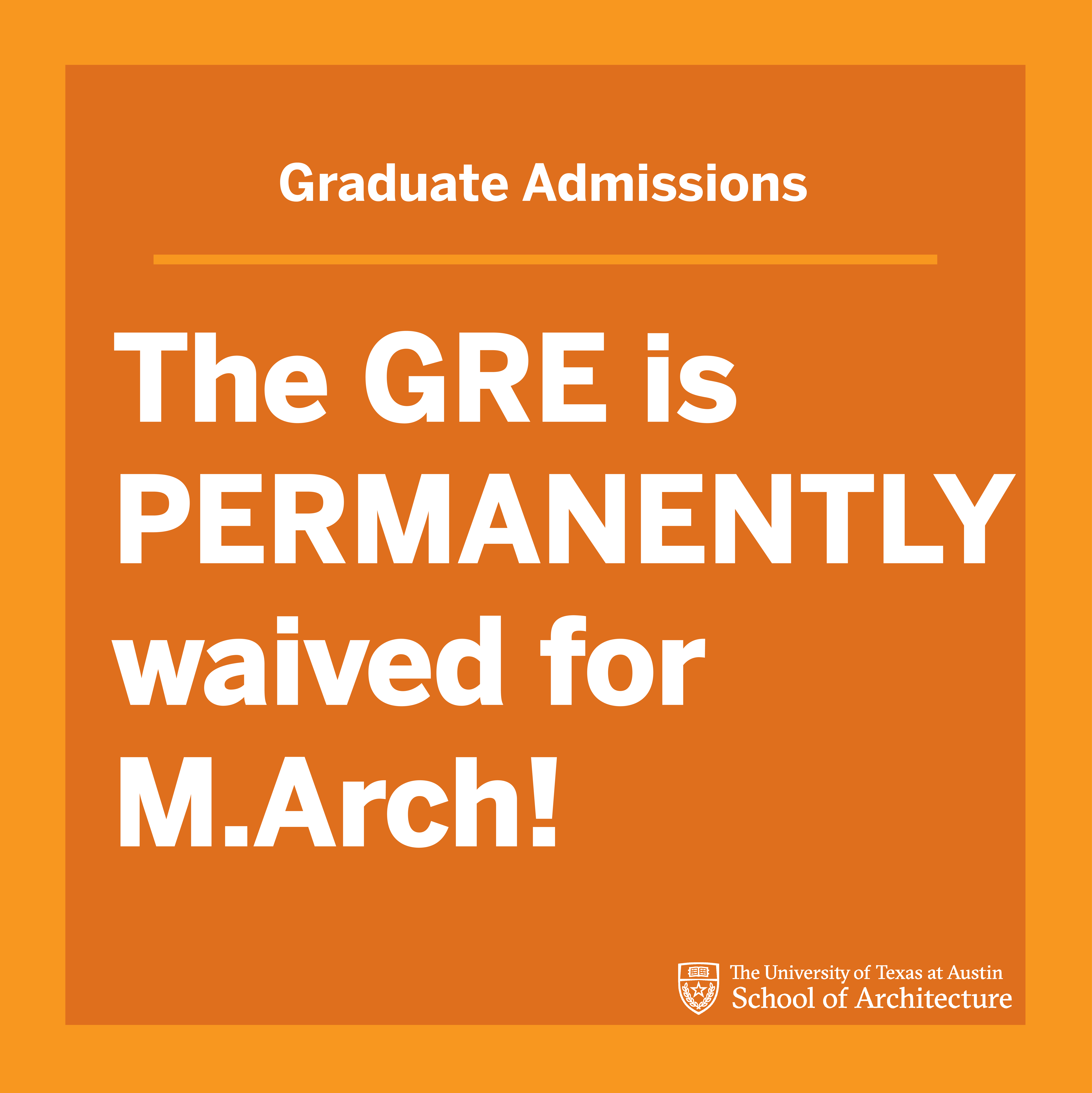 Burnt orange graphic notifying applicants that the GRE is waived