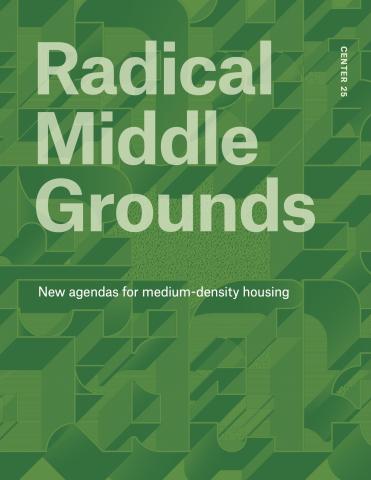 Green book cover with the text "Radical Middle Grounds: New agendas for medium-density housing"