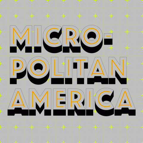 Micropolitan America | School of Architecture