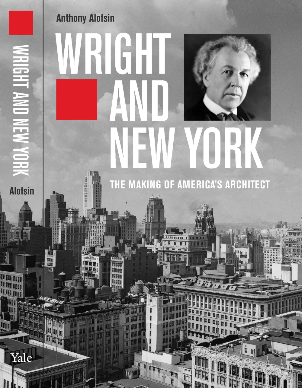 rank Lloyd Wright and New York: the Making of America's Architect