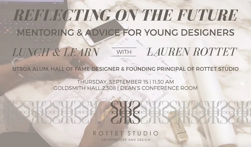 Rottet Studio Lunch & Learn - Thursday, September 15 at 11:30am - GOL 2.308