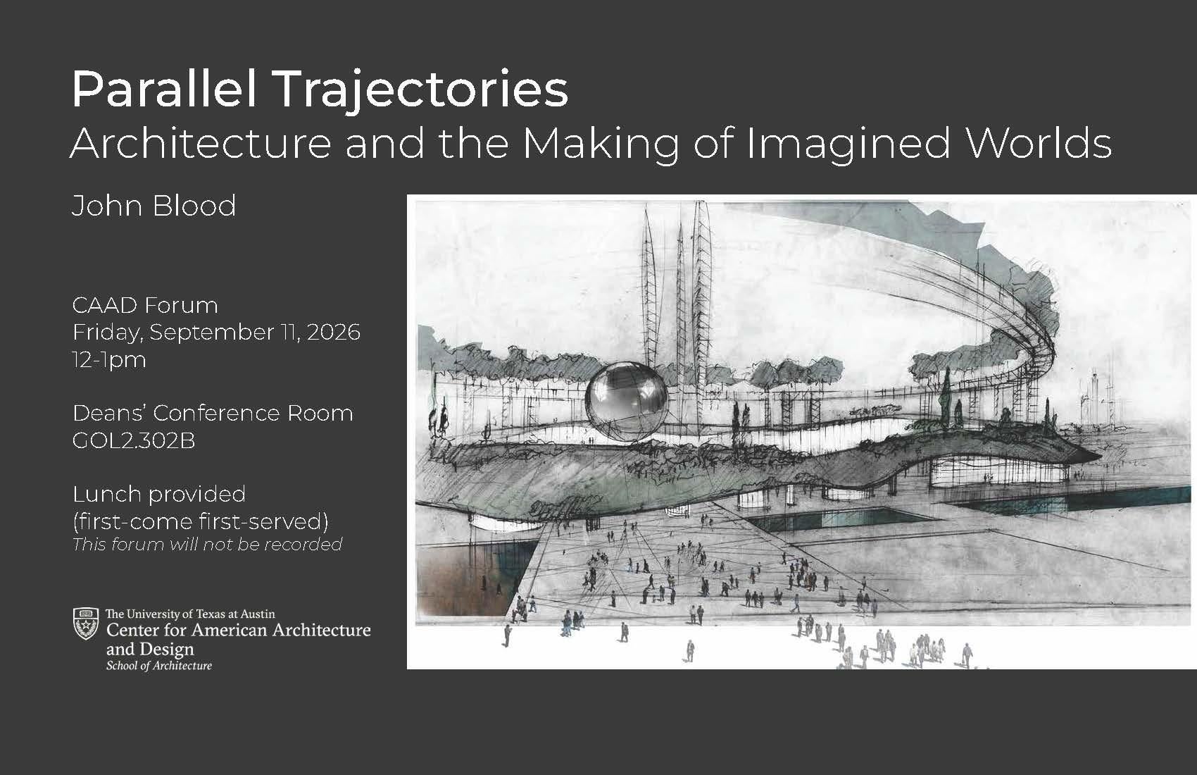 graphic promoting Parallel Trajectories: Architecture and the Making of Imagined Worlds. 
