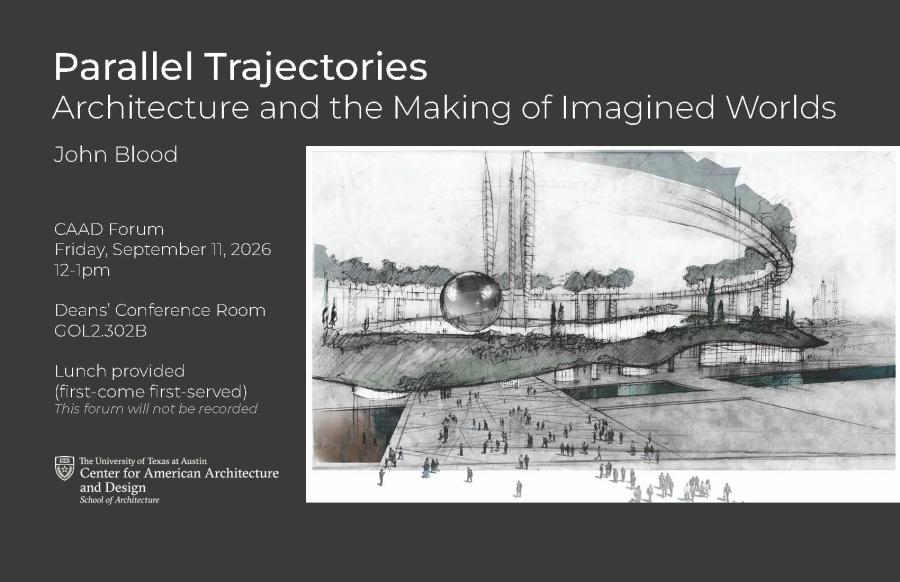 graphic promoting Parallel Trajectories: Architecture and the Making of Imagined Worlds. 
