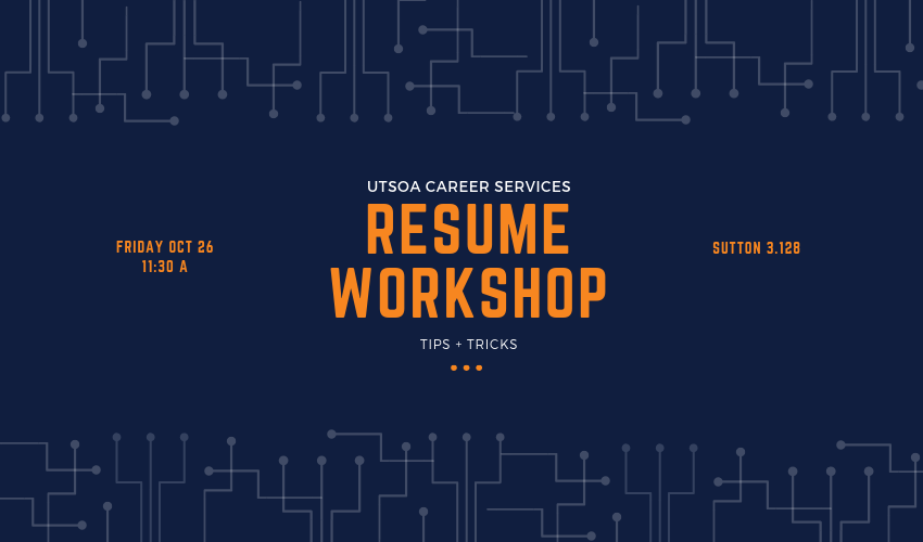 Resume Workshop - Friday, October 26 - Sutton 3.128