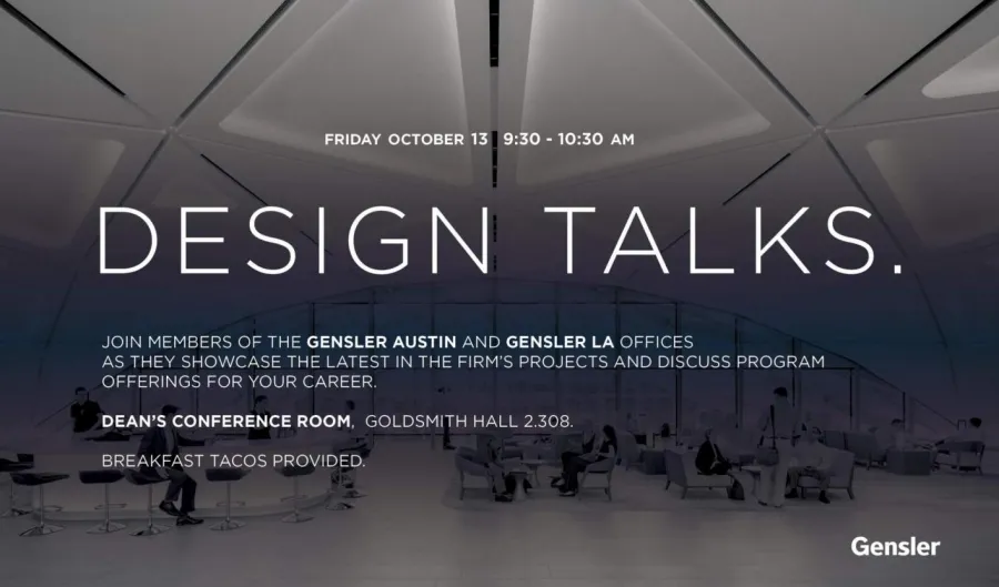 Gensler Presentation - October 13 @ 9:30am - GOL 2.308