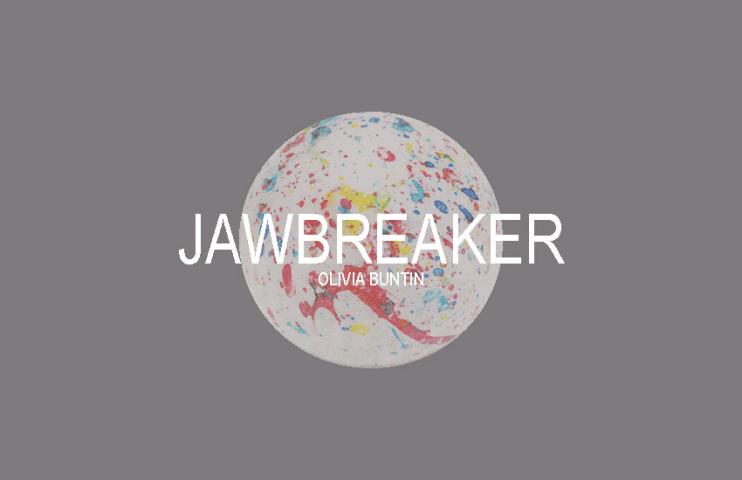 Jawbreaker by Olivia Buntin