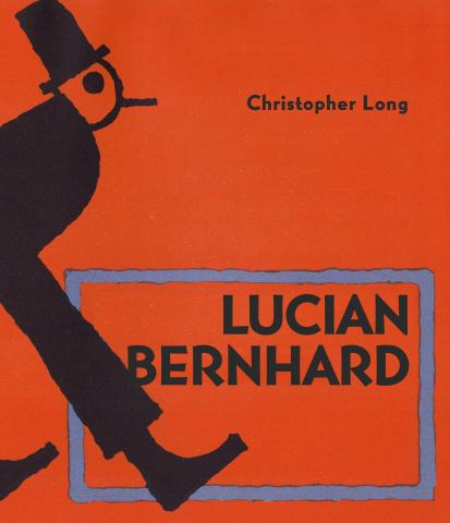 Red book cover with a stylized drawing of a man in a top hat and a pointy nose walking toward the title of the book "Lucian Bernhard" which is surrounded by the outline of a grey square.
